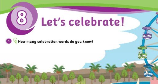 الوحدة الثامنة: Let's celebrate